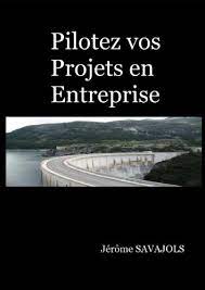 Pilotes vos projets en entreprise Jérôme SAVAJOLS